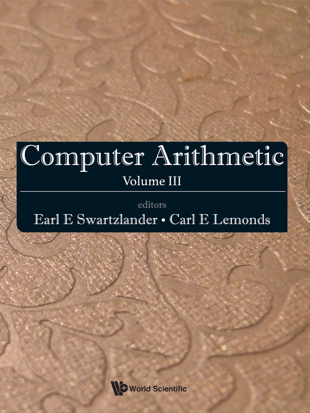 Computer Arithmetic: Volume III 
