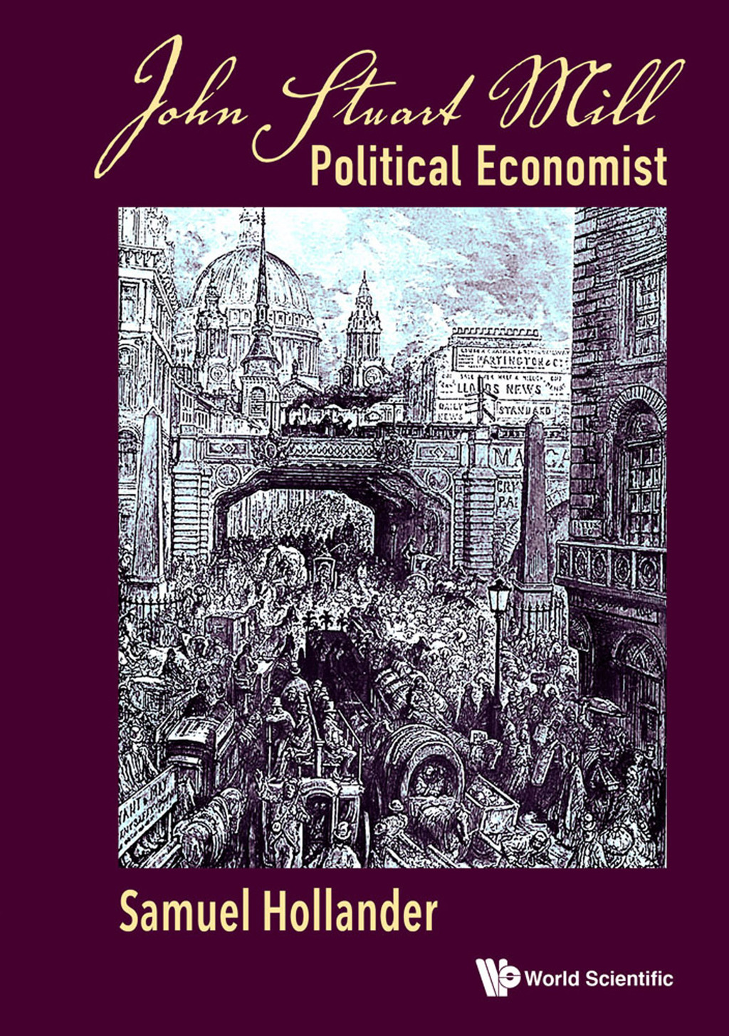 JOHN STUART MILL: POLITICAL ECONOMIST Political Economist 