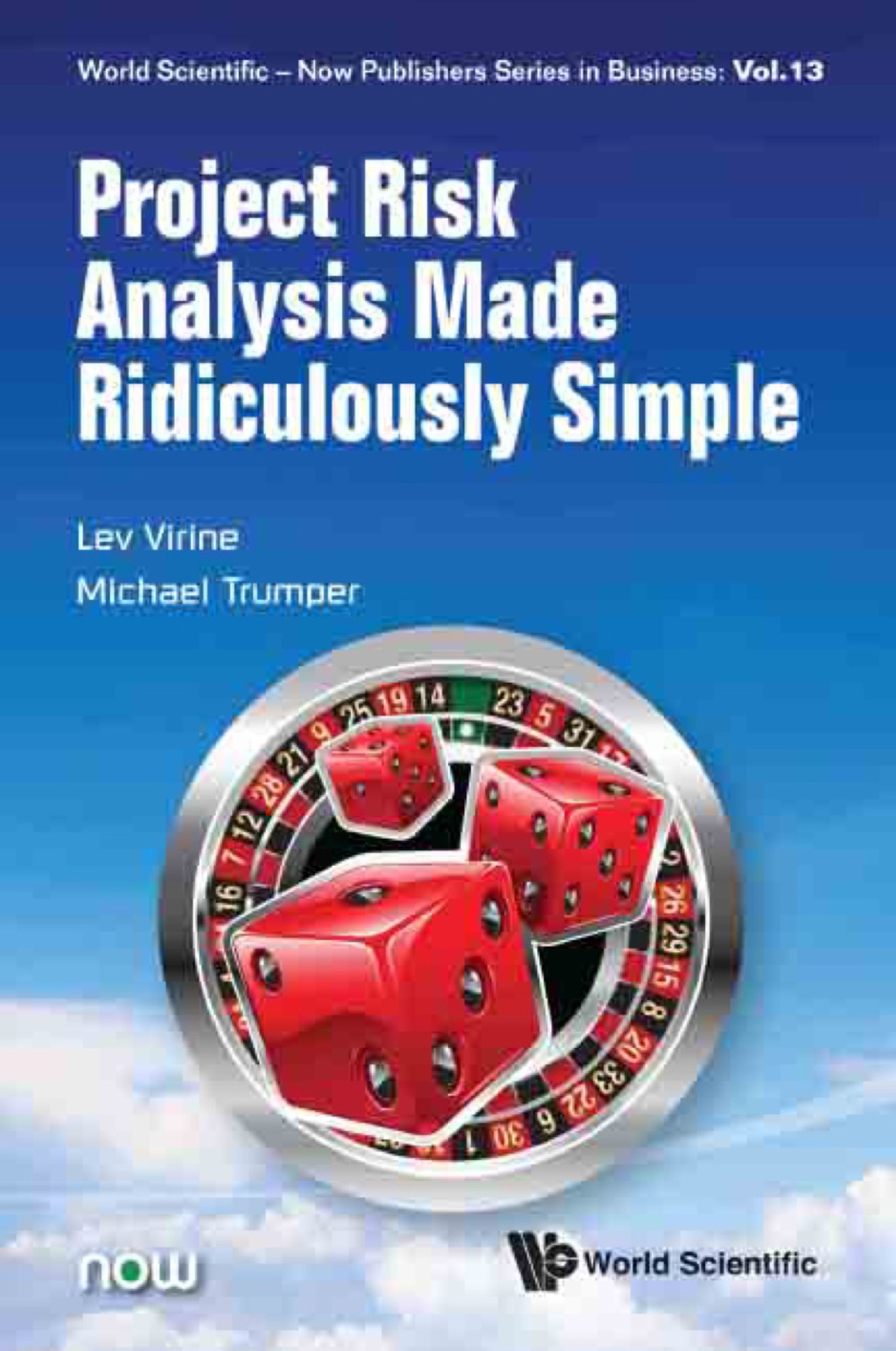 PROJECT RISK ANALYSIS MADE RIDICULOUSLY SIMPLE 