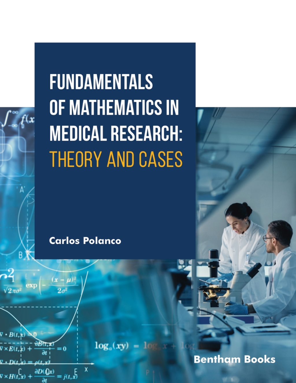 Fundamentals of Mathematics in Medical Research: Theory and Cases 1st Edition