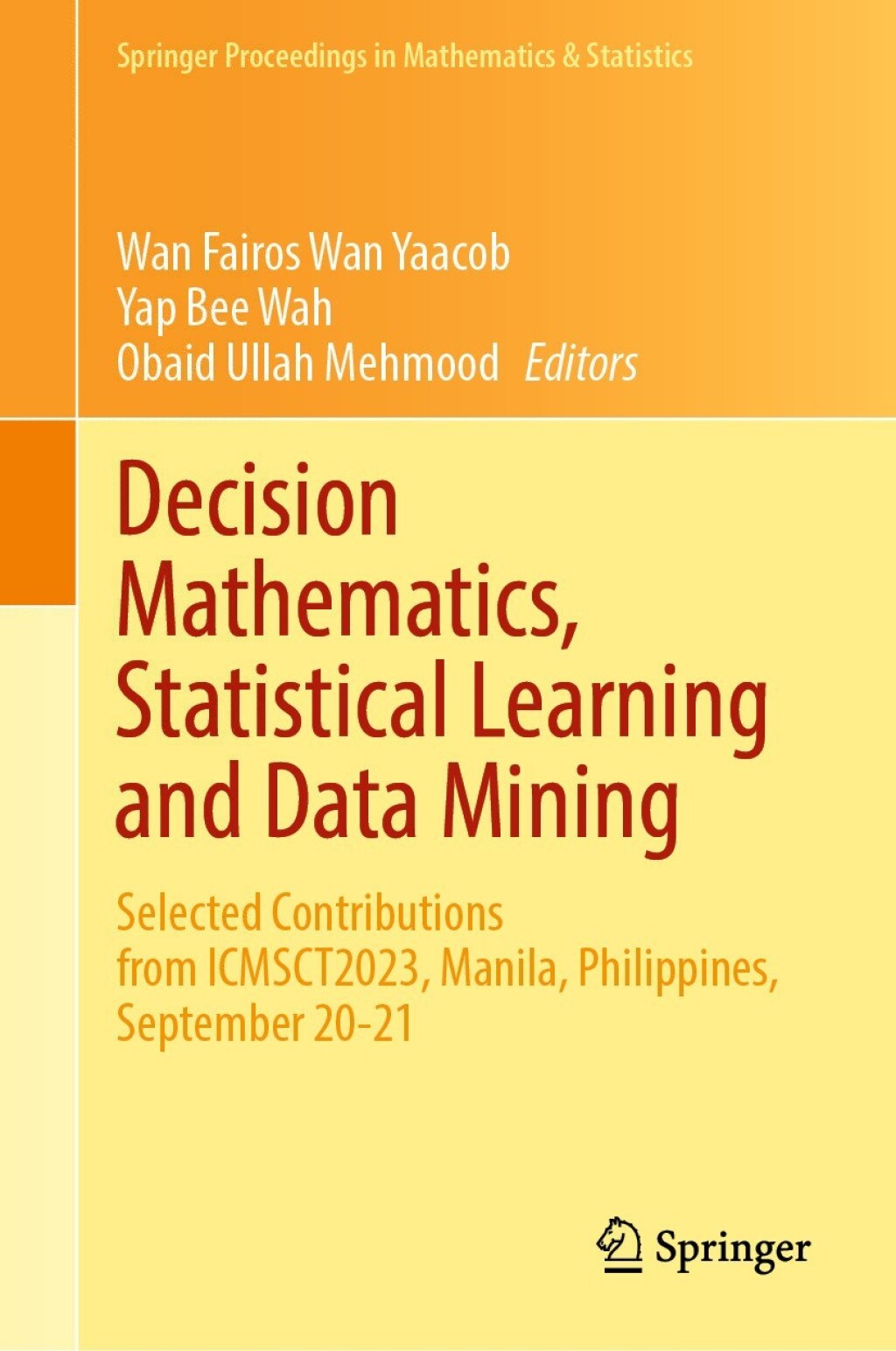 Decision Mathematics, Statistical Learning and Data Mining Selected Contributions from ICMSCT2023, Manila, Philippines, September 20-21 