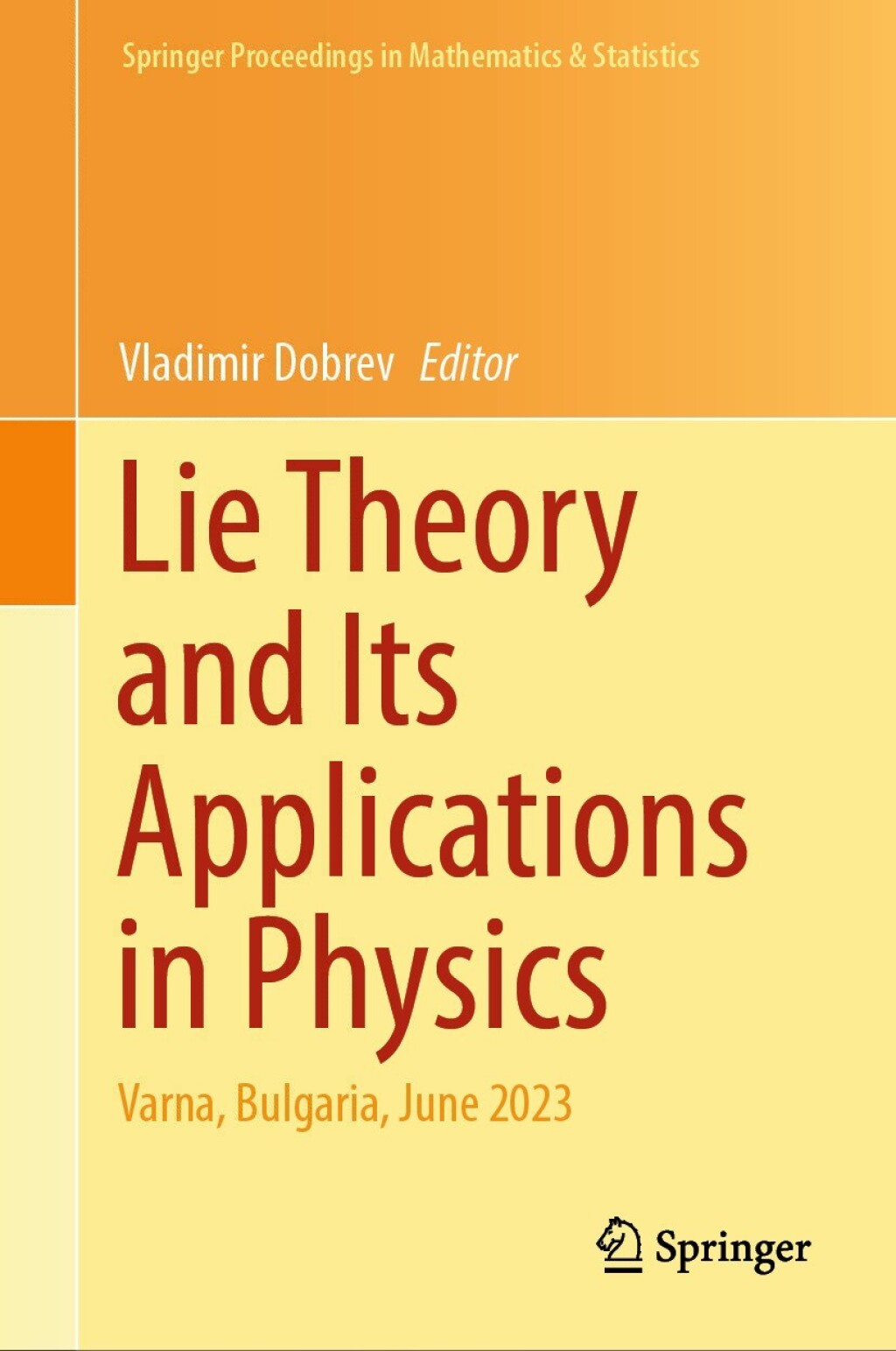 Lie Theory and Its Applications in Physics Varna, Bulgaria, June 2023 