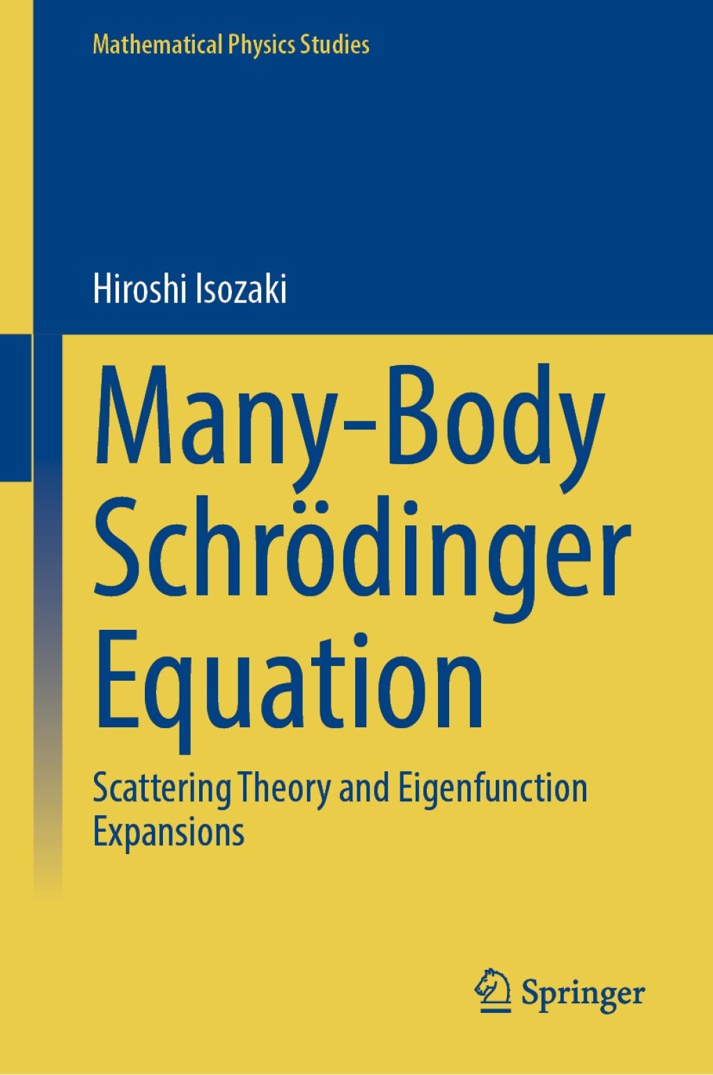 Many-Body SchrÃ¢â‚¬Å¡ÃƒÂ ÃƒÂ¶Ã¢â‚¬Å¡ÃƒÂ Ãƒâ€¡dinger Equation Scattering Theory and Eigenfunction Expansions 