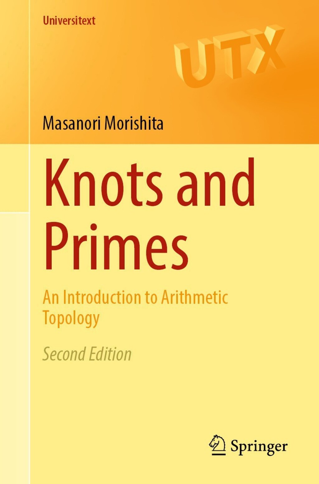 Knots and Primes An Introduction to Arithmetic Topology 2nd Edition