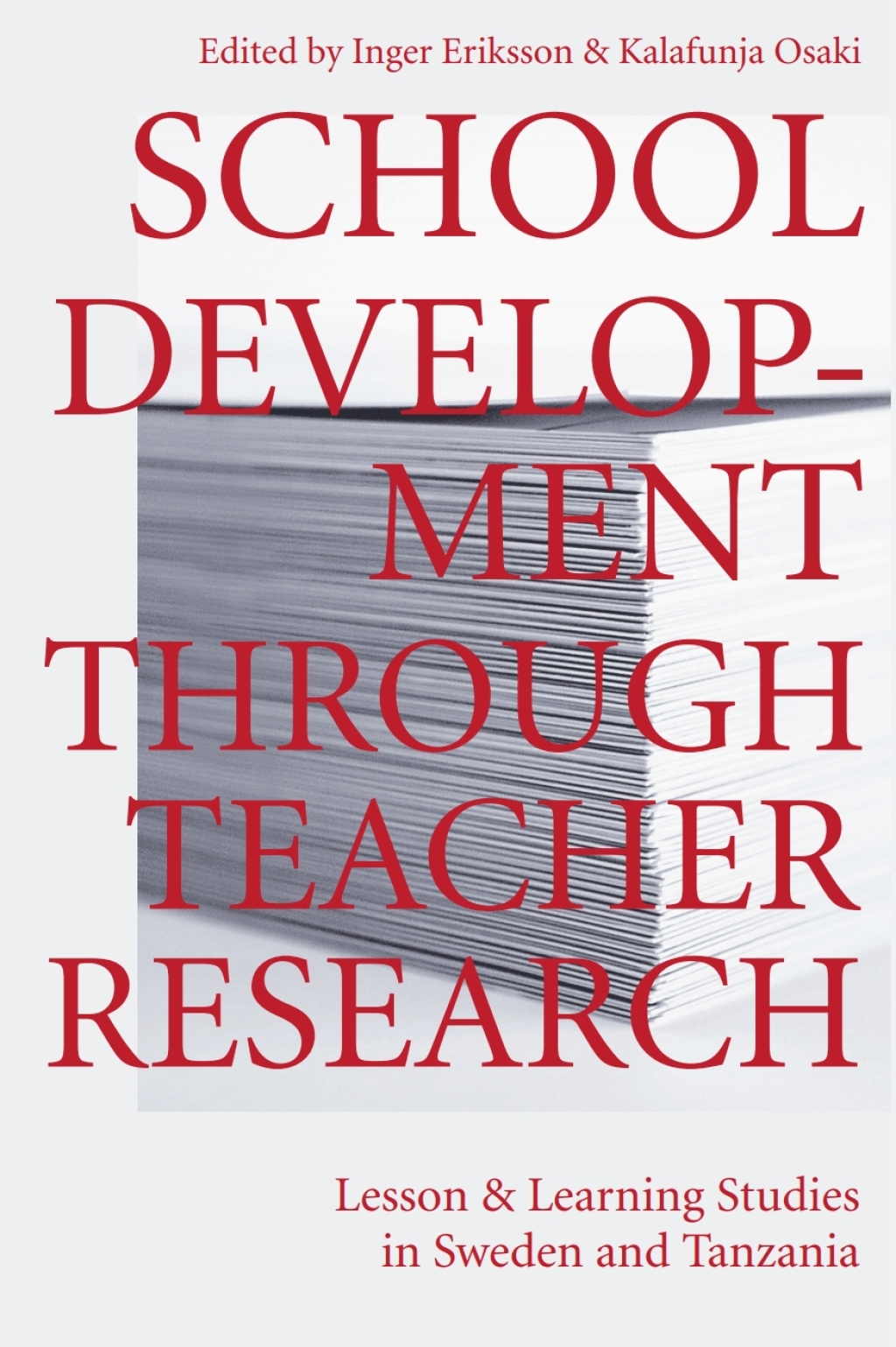 School Development Through Teacher Research Lesson and Learning Studies in Sweden and Tanzania 