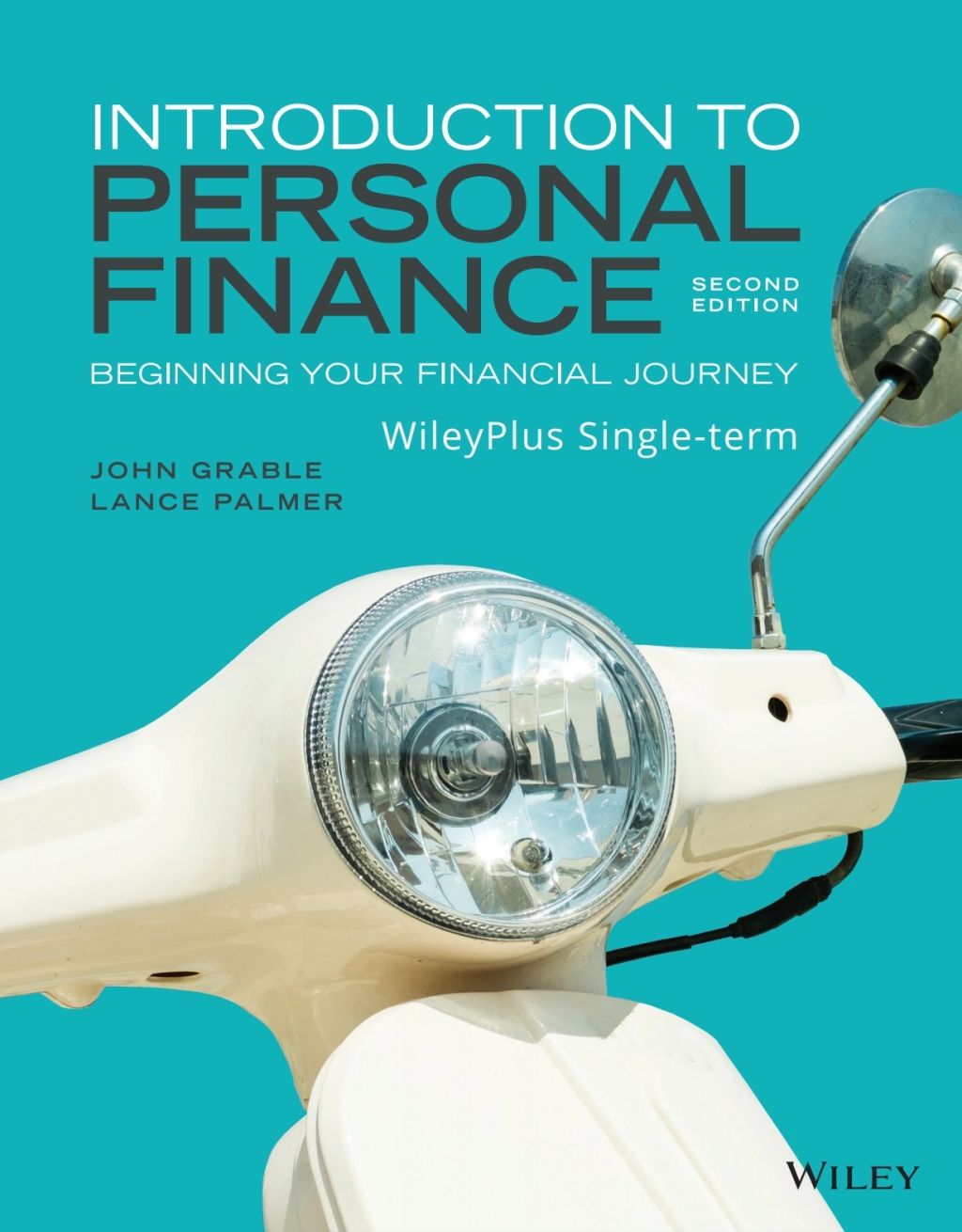 Introduction to Personal Finance: Beginning Your Financial Journey, 2e WileyPLUS Single-term 2nd Edition