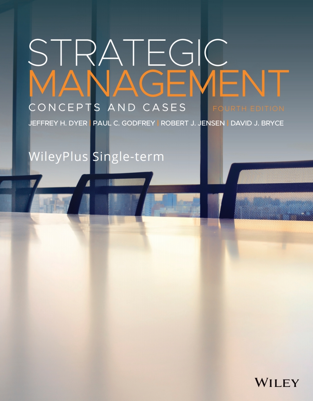 Strategic Management: Concepts and Cases, 4e WileyPLUS Single-term 4th Edition