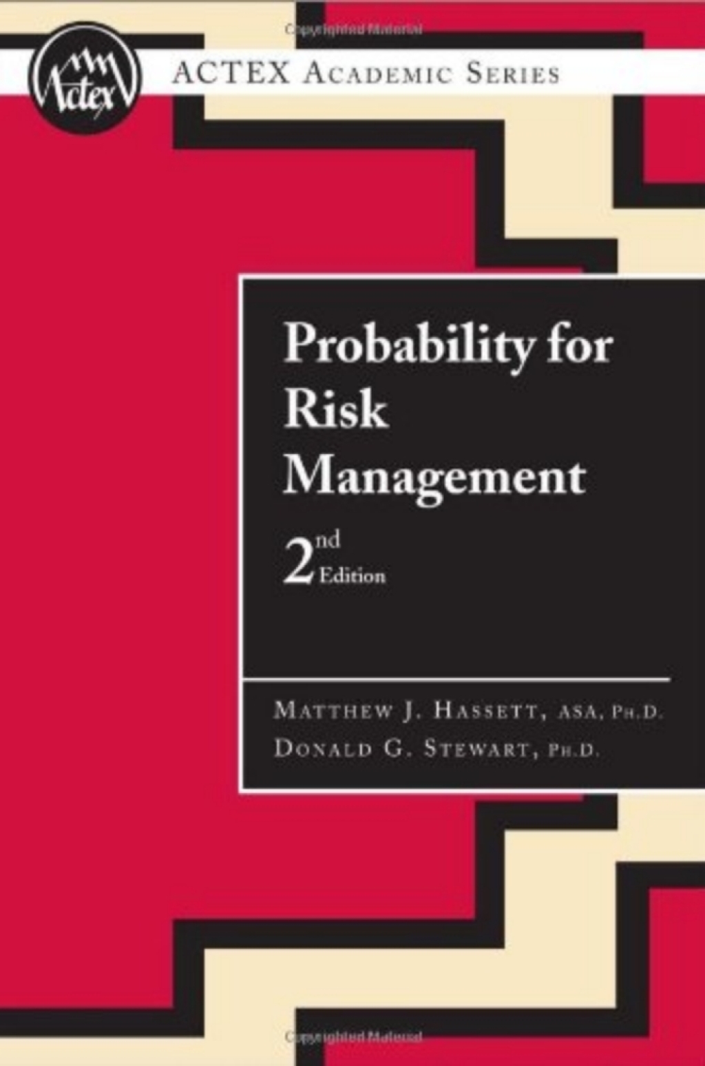Probability for Risk ManagementÃ‚Â¬Ã‚Â¨Ã¢â‚¬Å¡Ãƒâ€žÃ¢â‚¬Â  2nd Edition