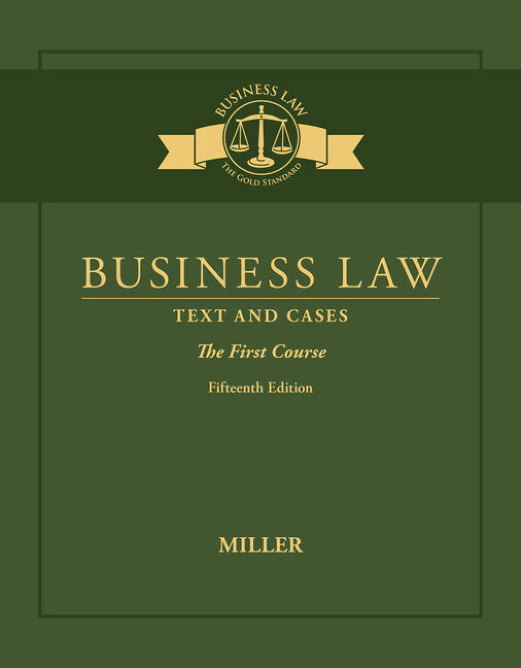 Business Law: Text & Cases - The First Course 15th Edition