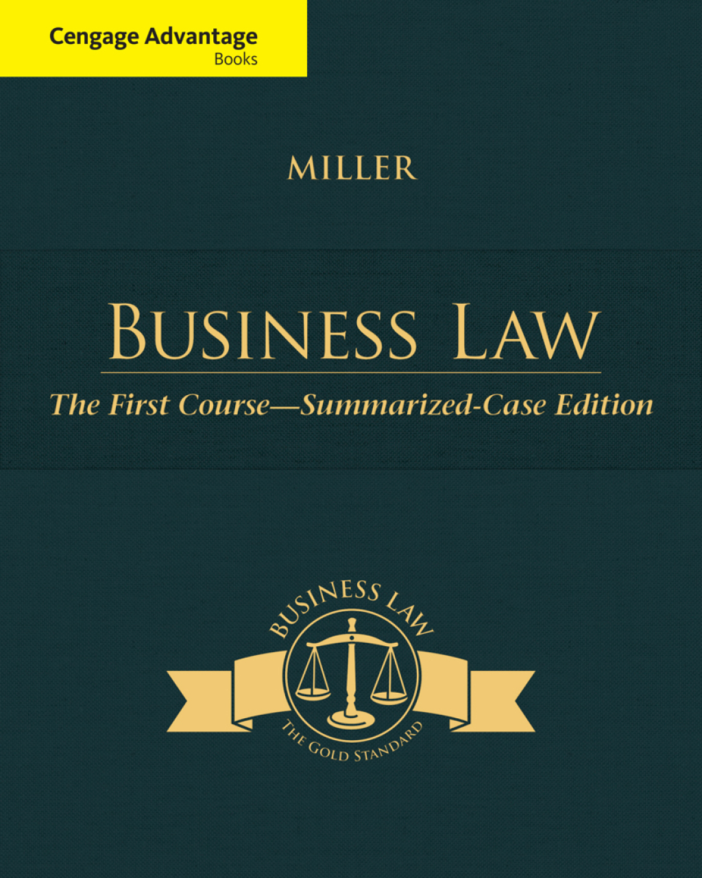 Cengage Advantage Books: Business Law: The First Course - Summarized Case Edition 13th Edition