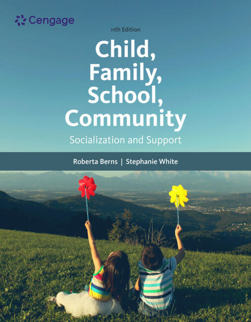 Child, Family, School, Community: Socialization and Support 11th Edition