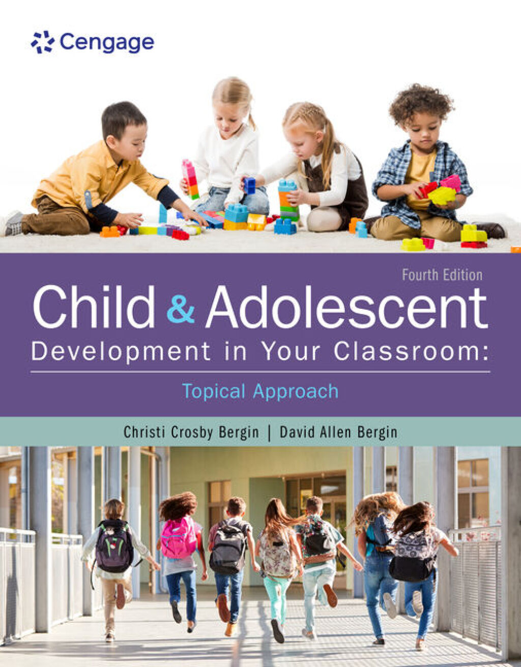Child and Adolescent Development in Your Classroom, Topical Approach 4th Edition