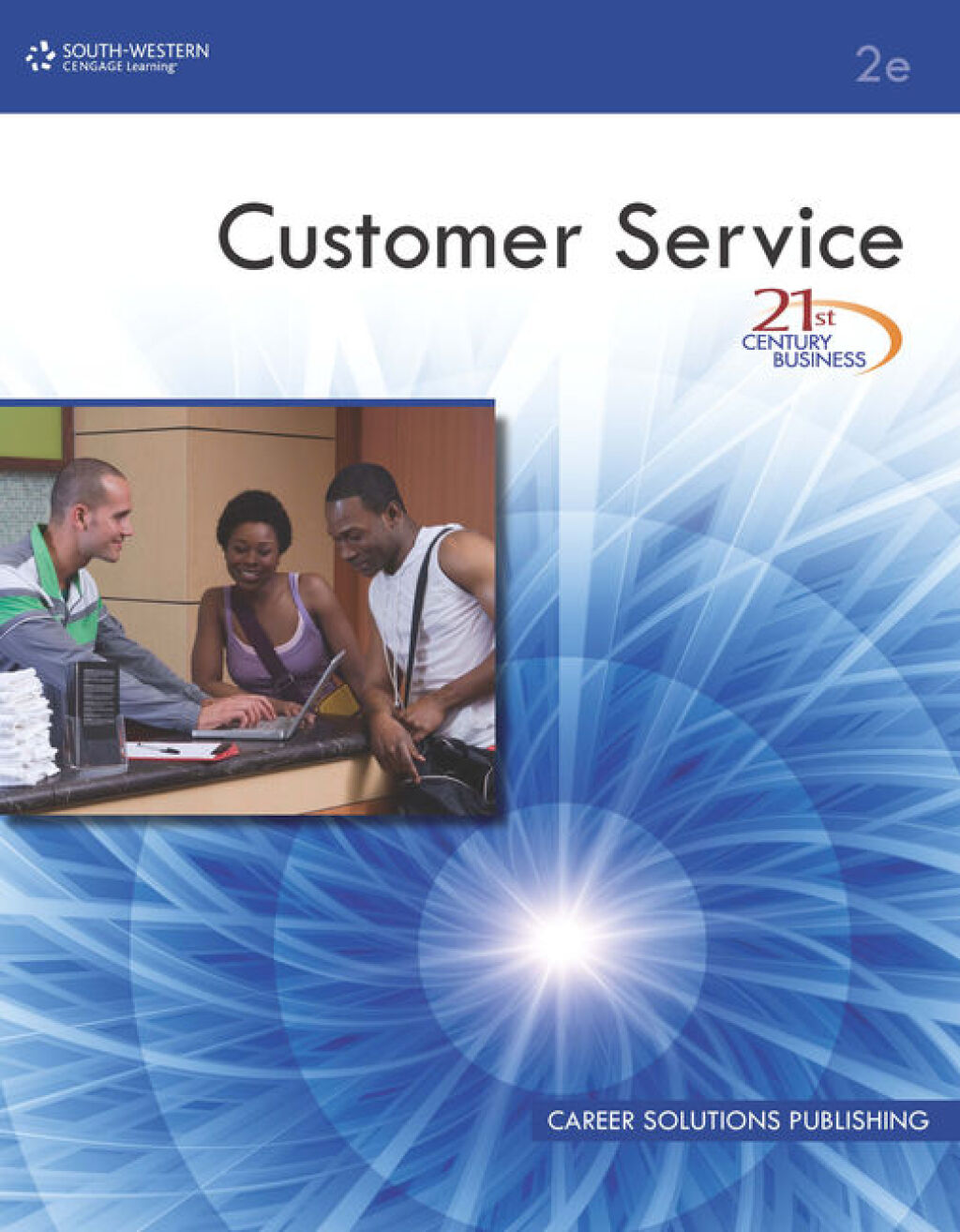 21st Century Business: Customer Service, Student Edition 2nd Edition