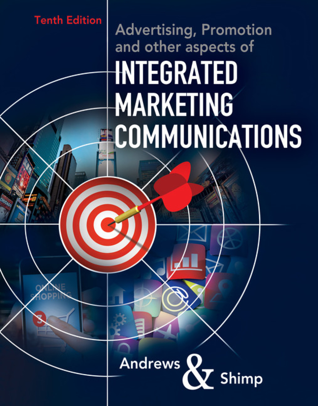 Advertising, Promotion, and other aspects of Integrated Marketing Communications 10th Edition