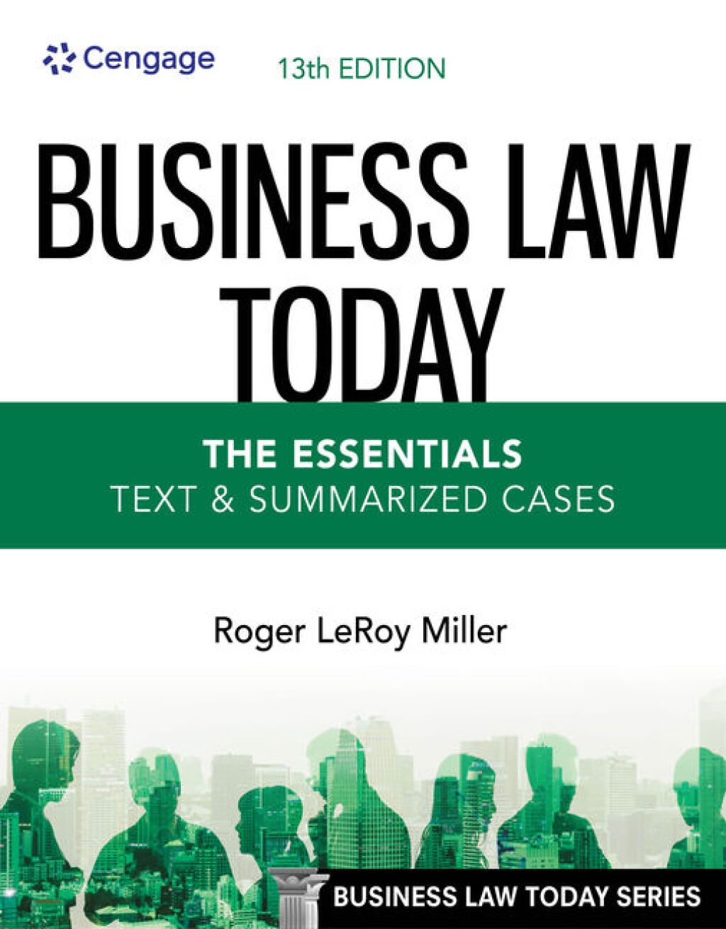 Business Law Today, The Essentials: Text and Summarized Cases 13th Edition