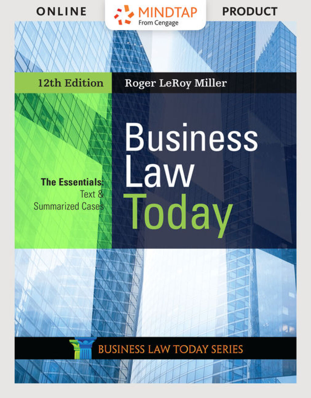 Business Law Today, The Essentials: Text and Summarized Cases 12th Edition