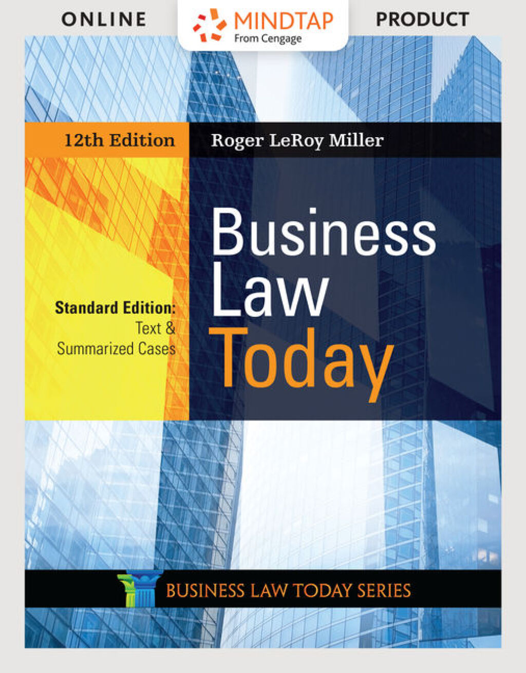 Business Law Today, Standard: Text & Summarized Cases 12th Edition