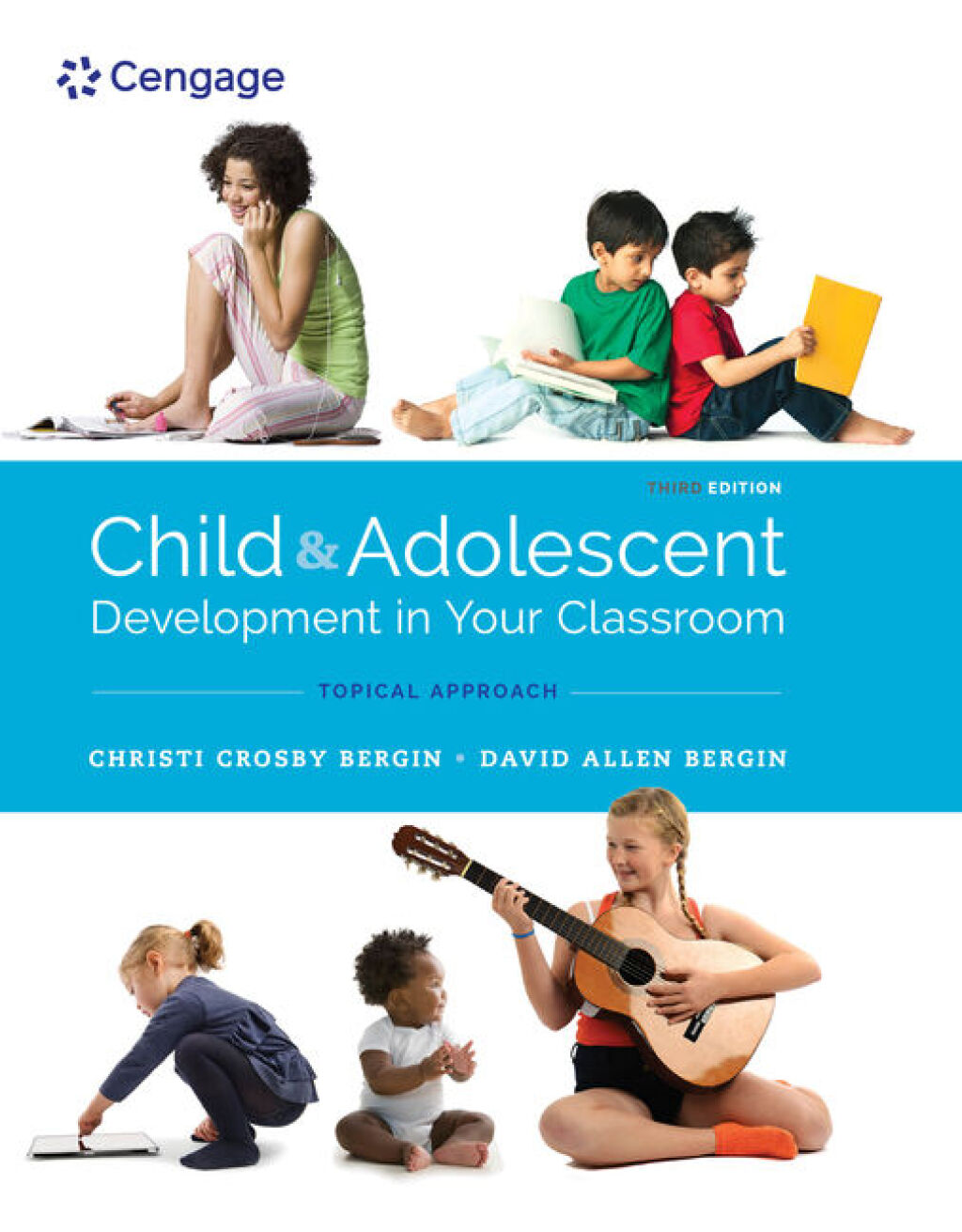 Child and Adolescent Development in Your Classroom, Topical Approach 3rd Edition