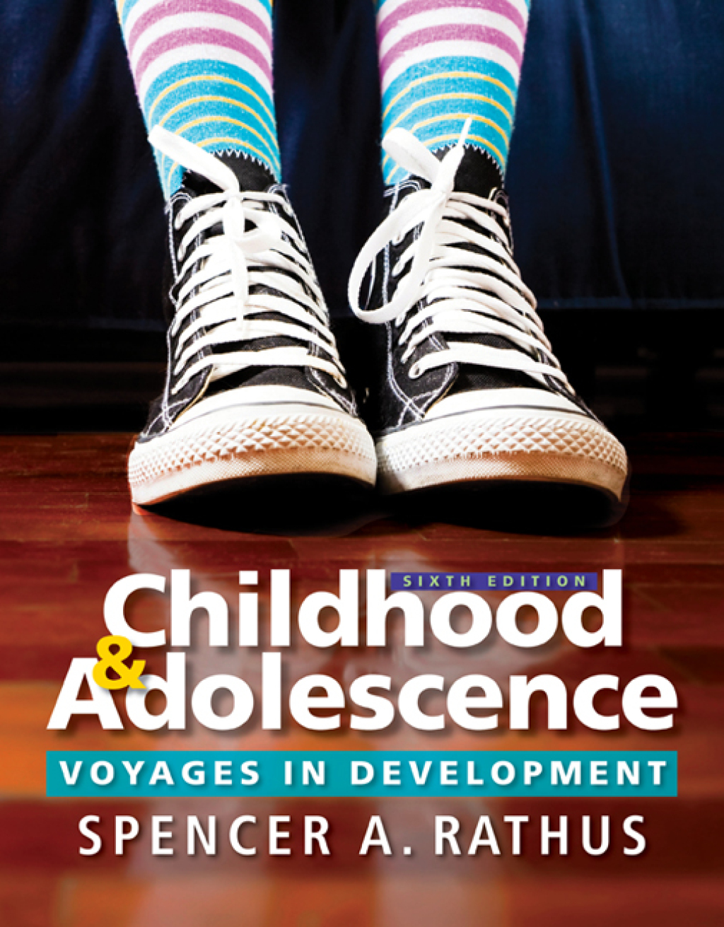 Childhood and Adolescence: Voyages in Development 6th Edition