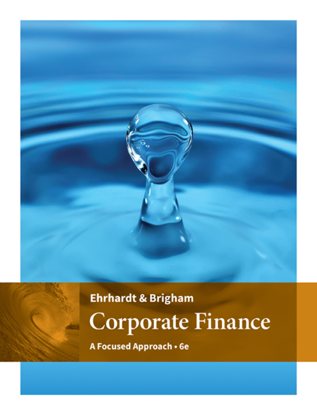 Corporate Finance: A Focused Approach 6th Edition