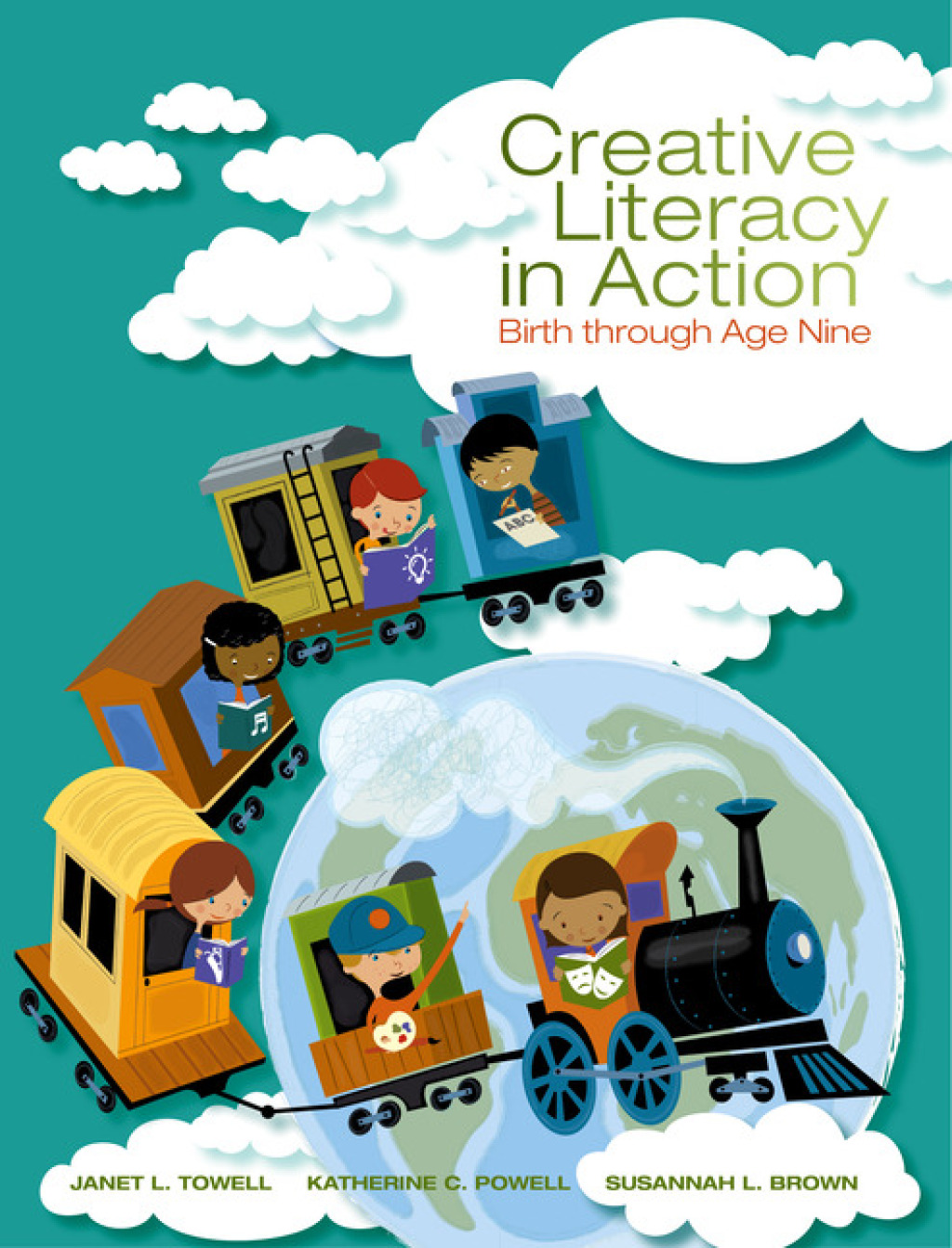 Creative Literacy in Action: Birth through Age Nine 1st Edition
