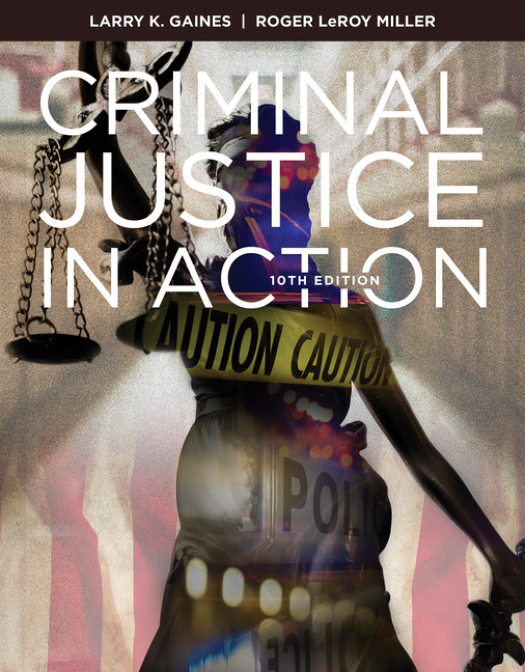 Criminal Justice in Action 10th Edition