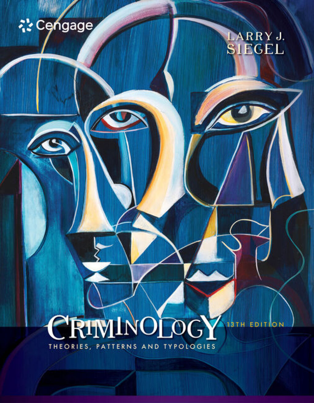 Criminology: Theories, Patterns and Typologies 13th Edition