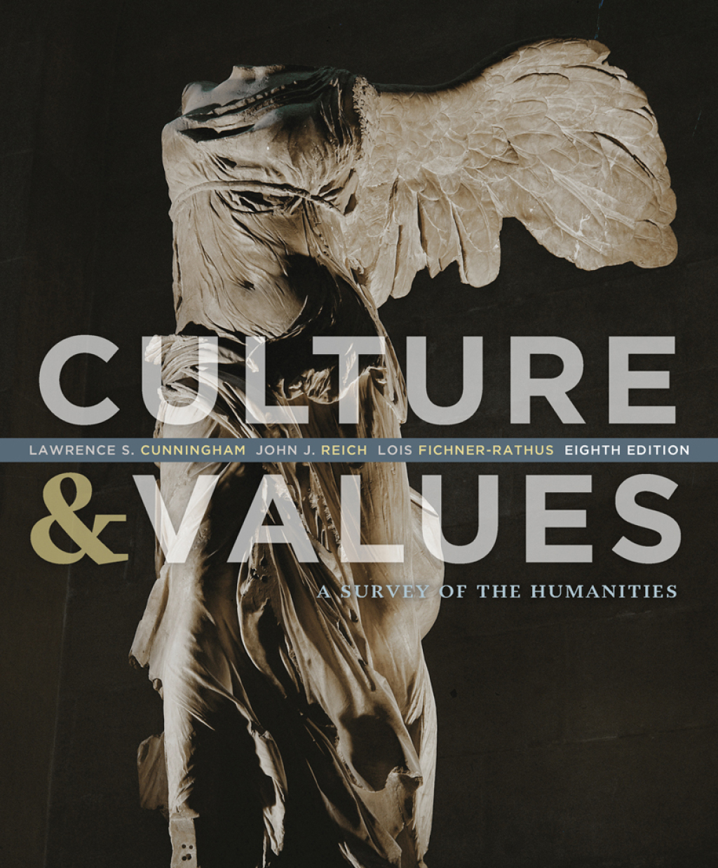 Culture and Values: A Survey of the Humanities 8th Edition