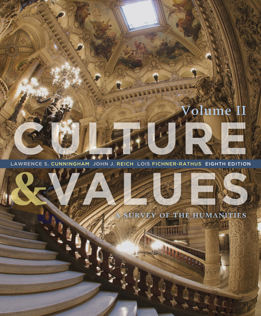Culture and Values: A Survey of the Humanities, Volume II 8th Edition
