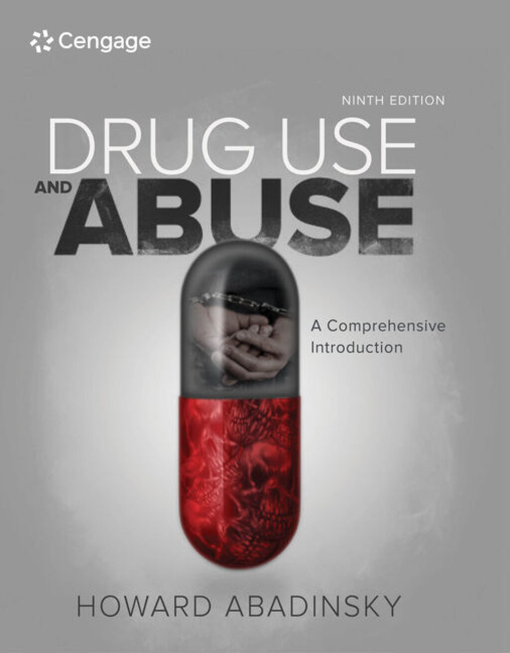 Drug Use and Abuse: A Comprehensive Introduction 9th Edition