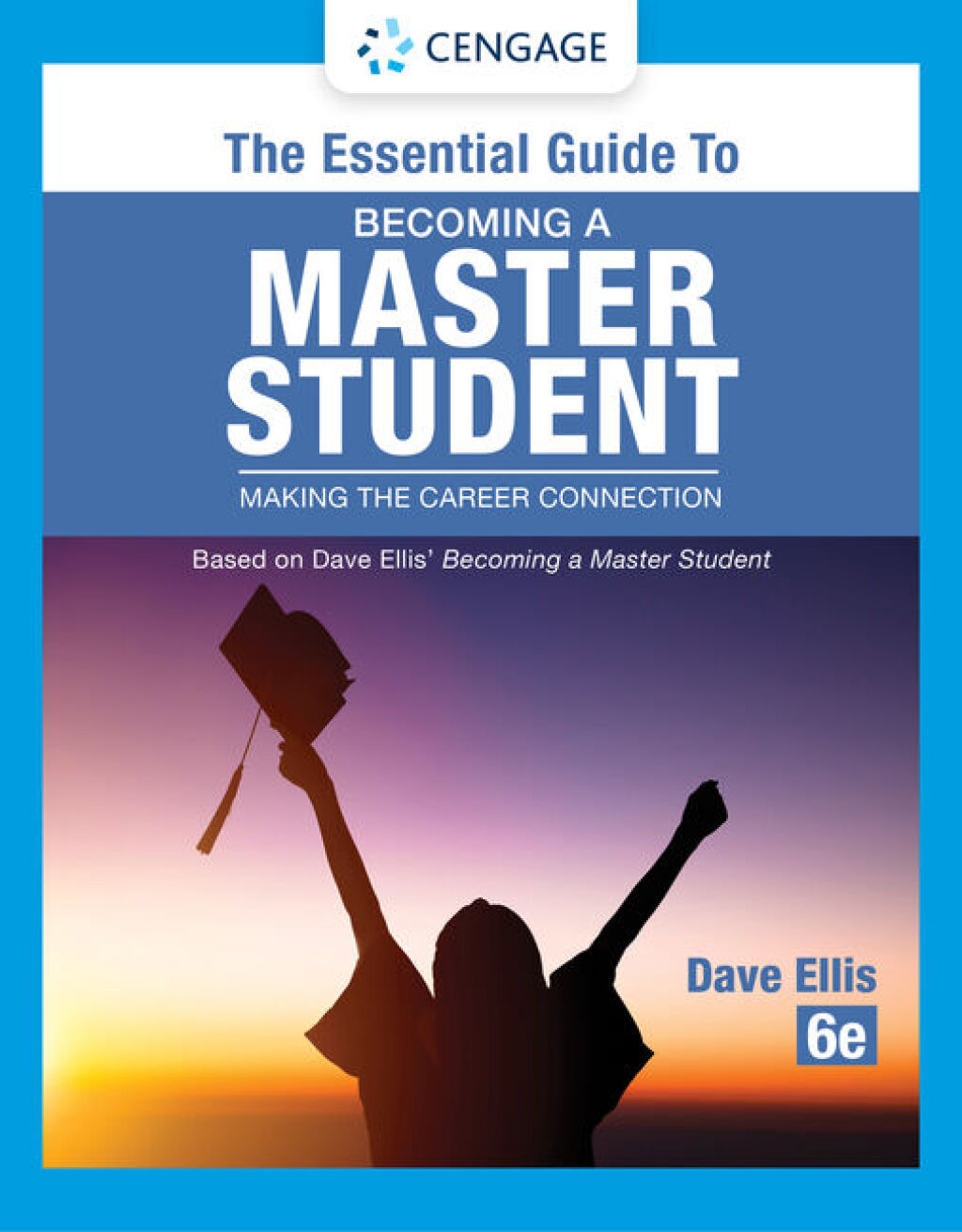 The Essential Guide to Becoming a Master Student 6th Edition