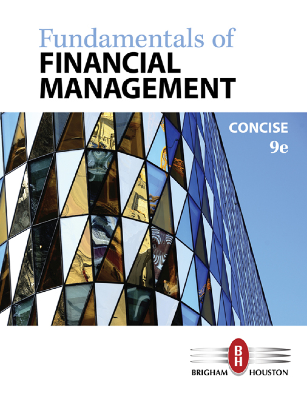 Fundamentals of Financial Management, Concise Edition 9th Edition