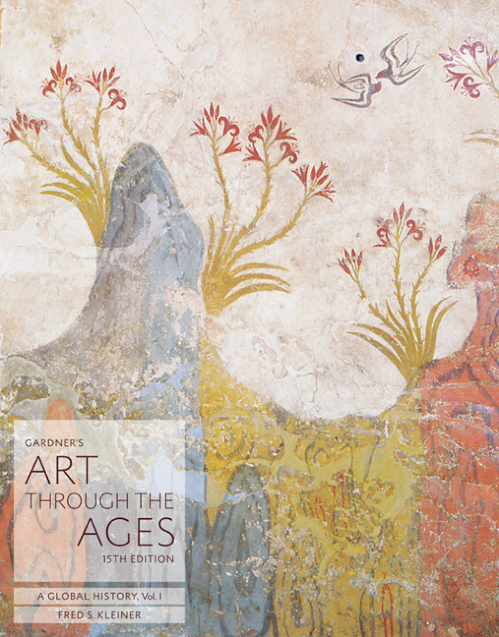 Gardner's Art through the Ages: A Global History, Volume I 15th Edition