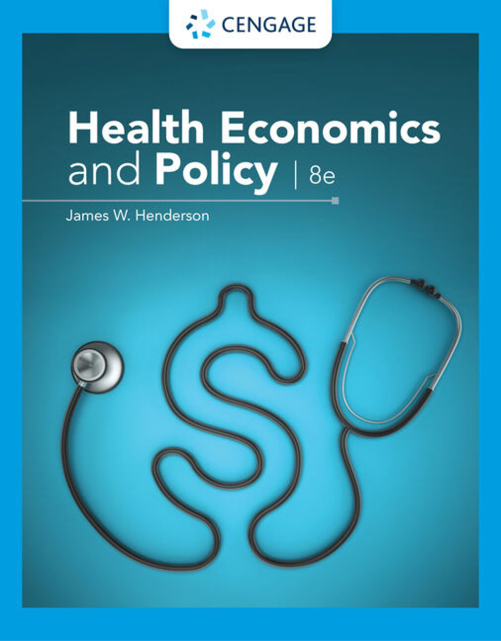 Health Economics and Policy 8th Edition