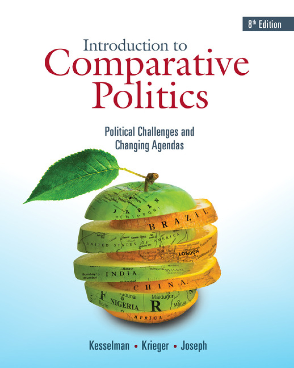 Introduction to Comparative Politics: Political Challenges and Changing Agendas 8th Edition