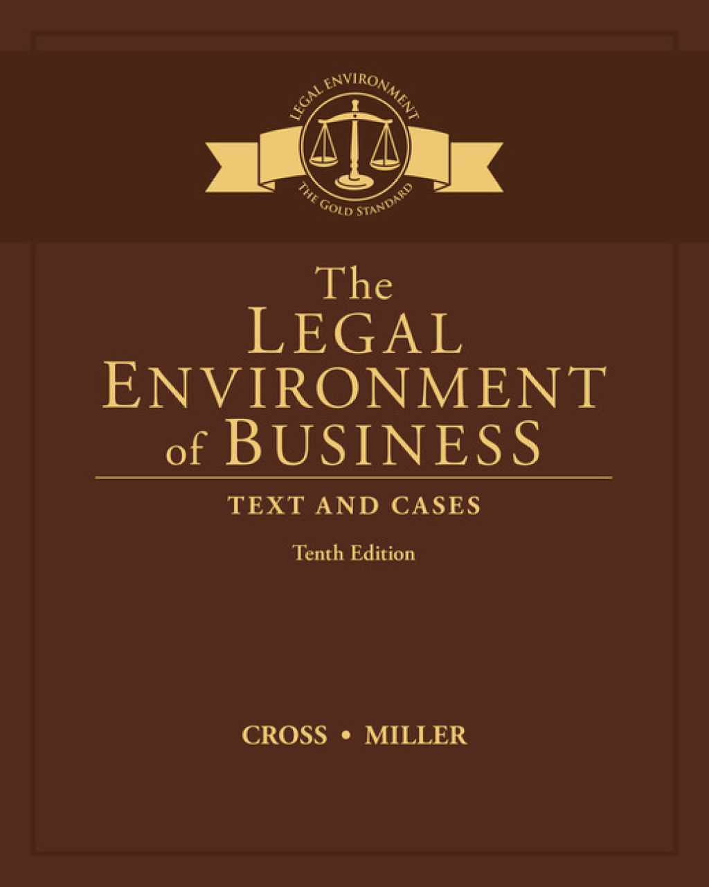 The Legal Environment of Business: Text and Cases 10th Edition