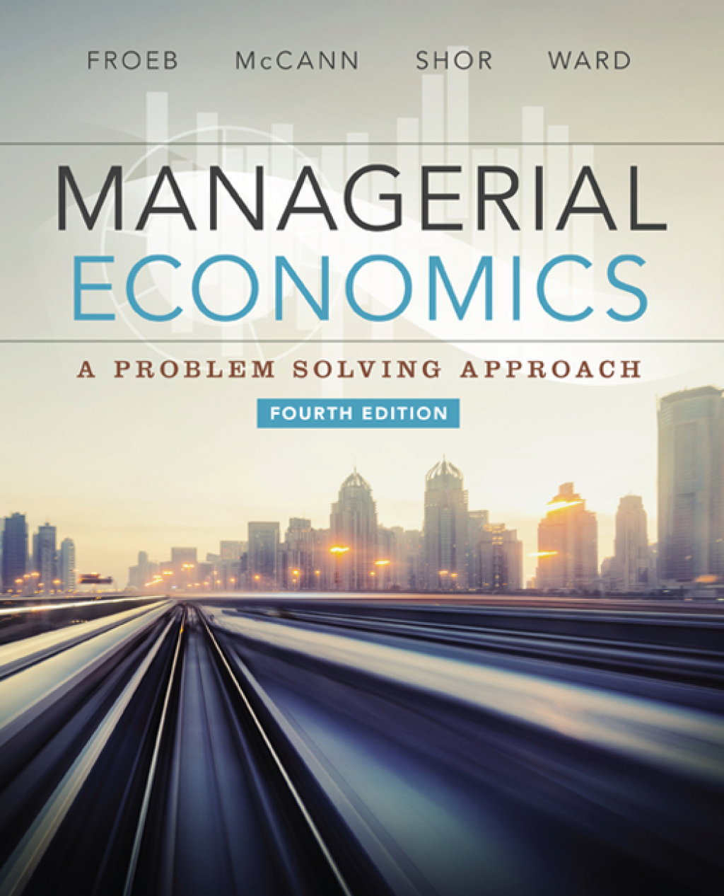 Managerial Economics: A Problem Solving Approach 4th Edition