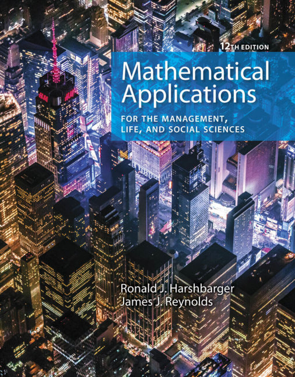 Mathematical Applications for the Management, Life, and Social Sciences 12th Edition