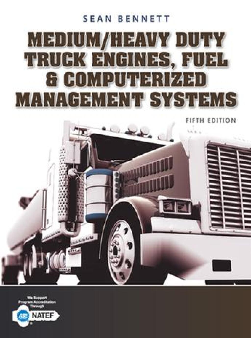 Medium/Heavy Duty Truck Engines, Fuel & Computerized Management Systems 5th Edition