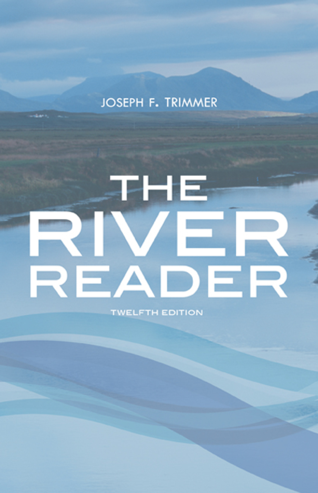 The River Reader 12th Edition