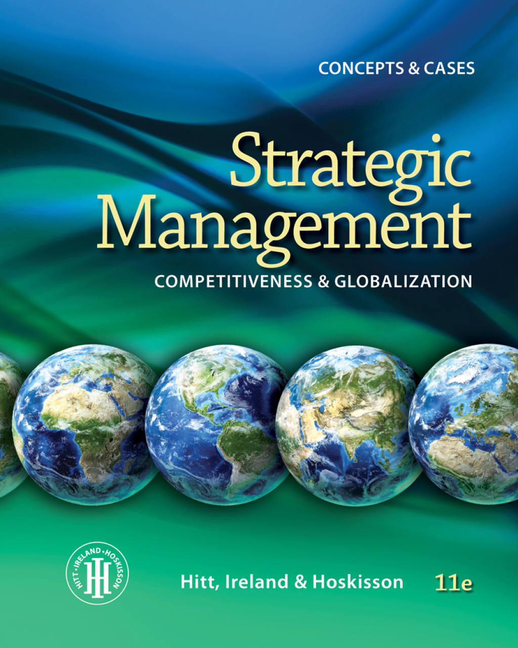 Strategic Management: Theory & Cases: An Integrated Approach 11th Edition
