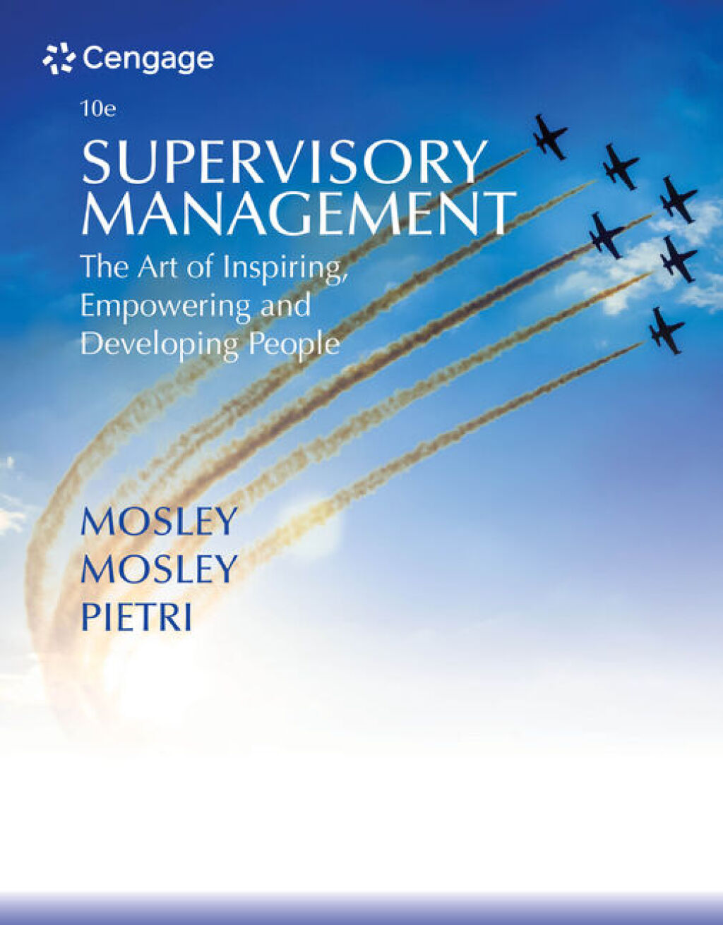 Supervisory Management: The Art of Inspiring, Empowering, and Developing 10th Edition