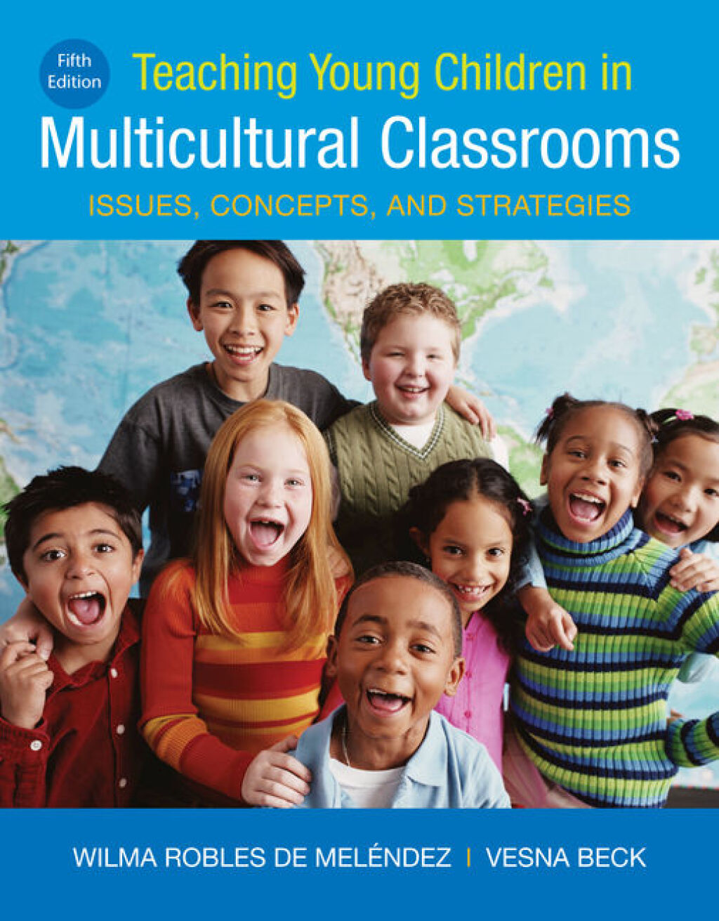 Teaching Young Children in Multicultural Classrooms: Issues, Concepts, and Strategies 5th Edition