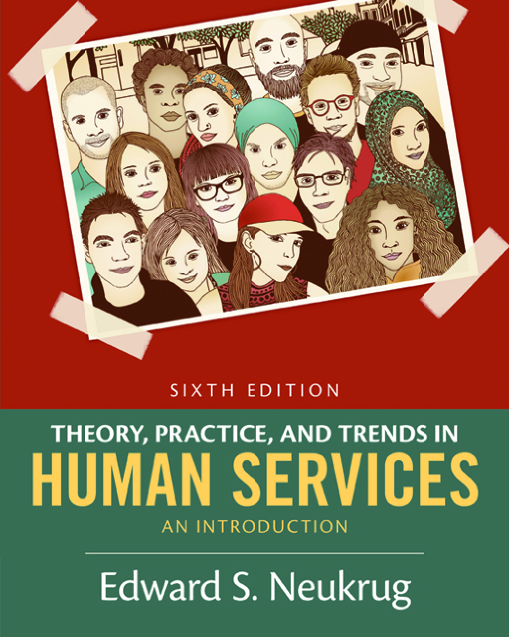 Theory, Practice, and Trends in Human Services: An Introduction 6th Edition