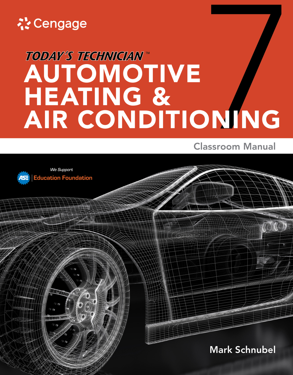 Today's Technician: Automotive Heating & Air Conditioning Classroom Manual and Shop Manual 7th Edition