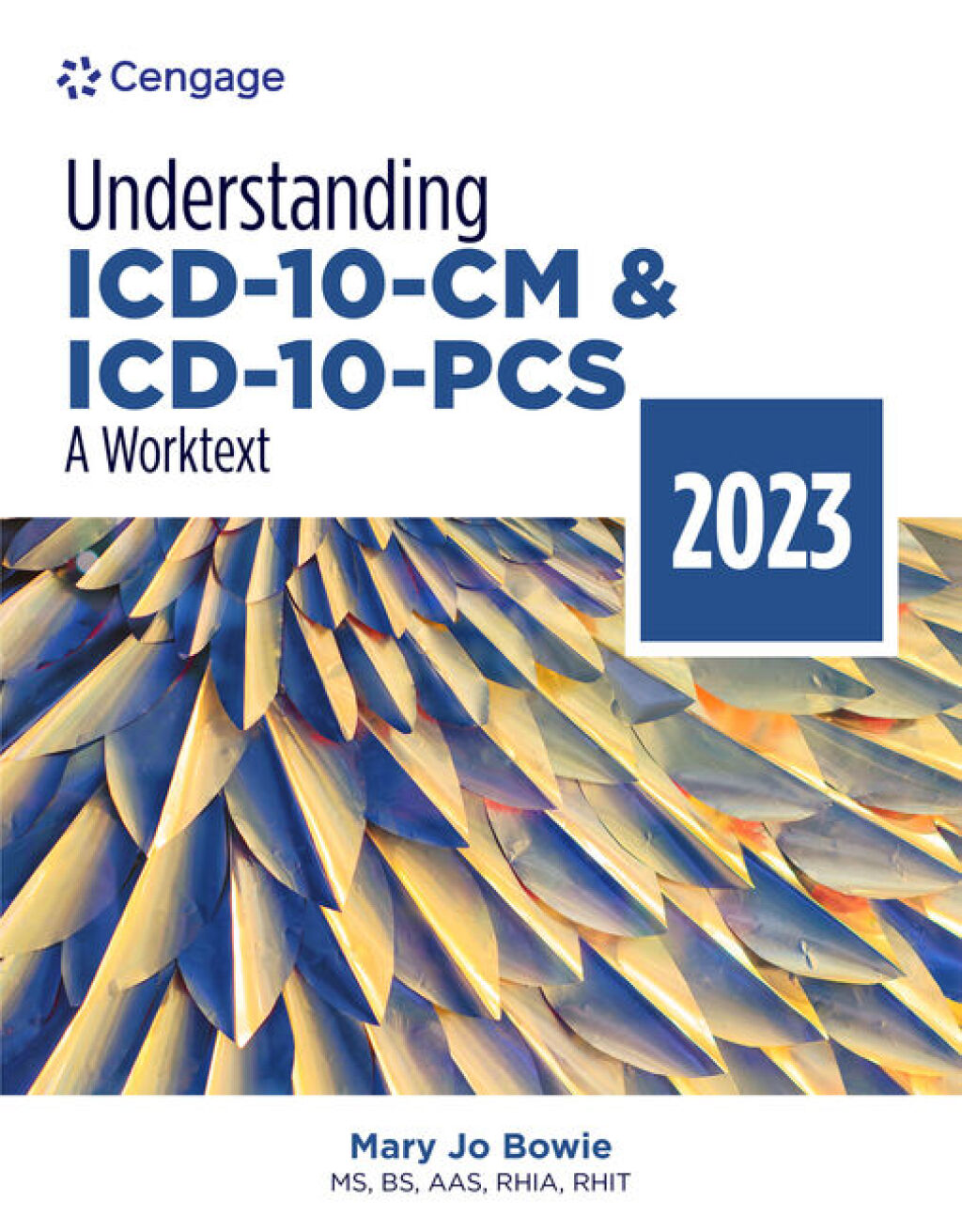 Understanding ICD-10-CM and ICD-10-PCS: A Worktext, 2023 Edition 8th Edition