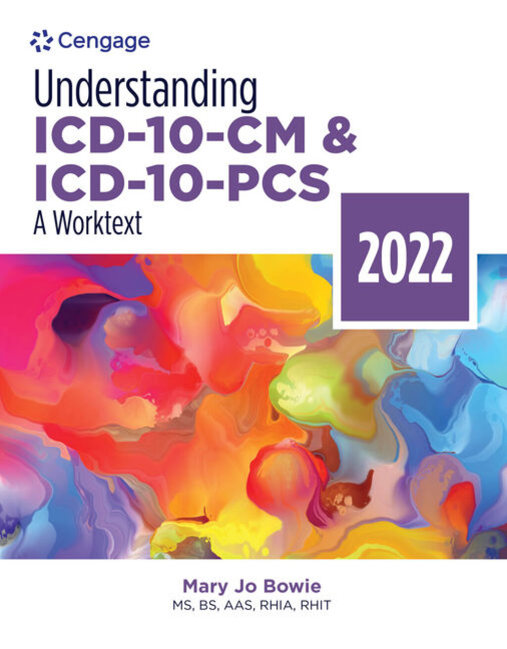 Understanding ICD-10-CM and ICD-10-PCS: A Worktext - 2022 Edition 7th Edition