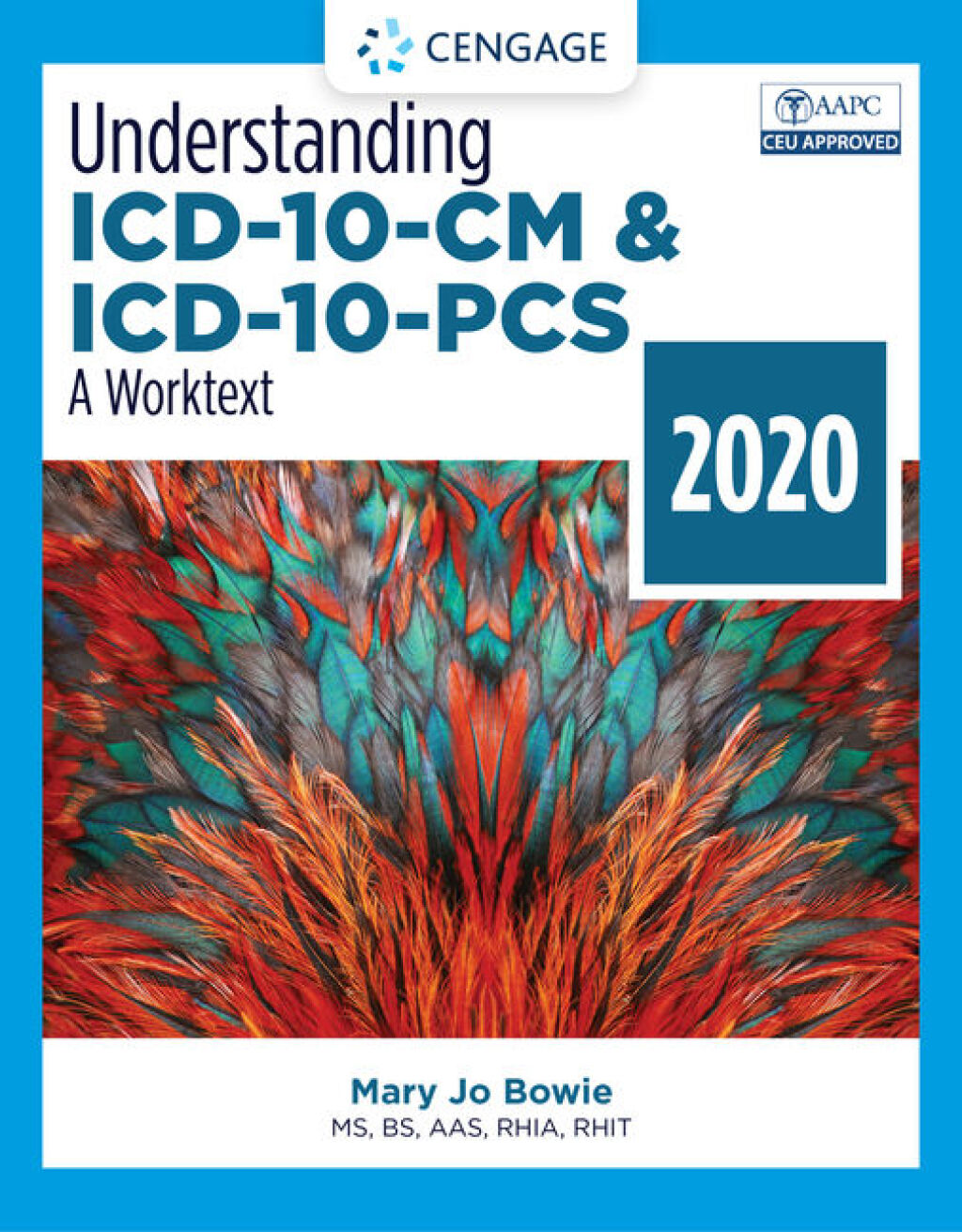 Understanding ICD-10-CM and ICD-10-PCS: A Worktext - 2020 5th Edition