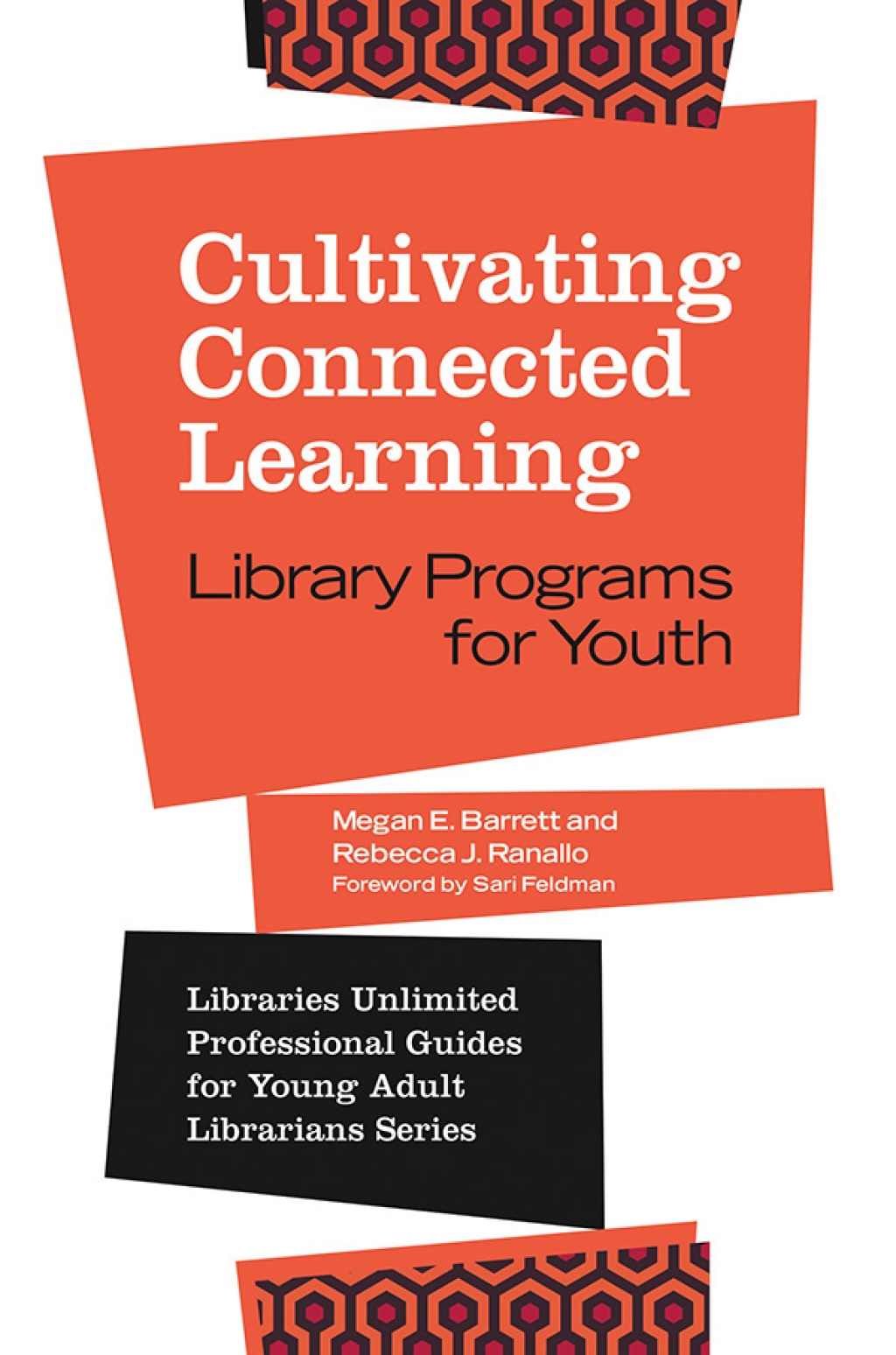 Cultivating Connected Learning Library Programs for Youth 1st Edition