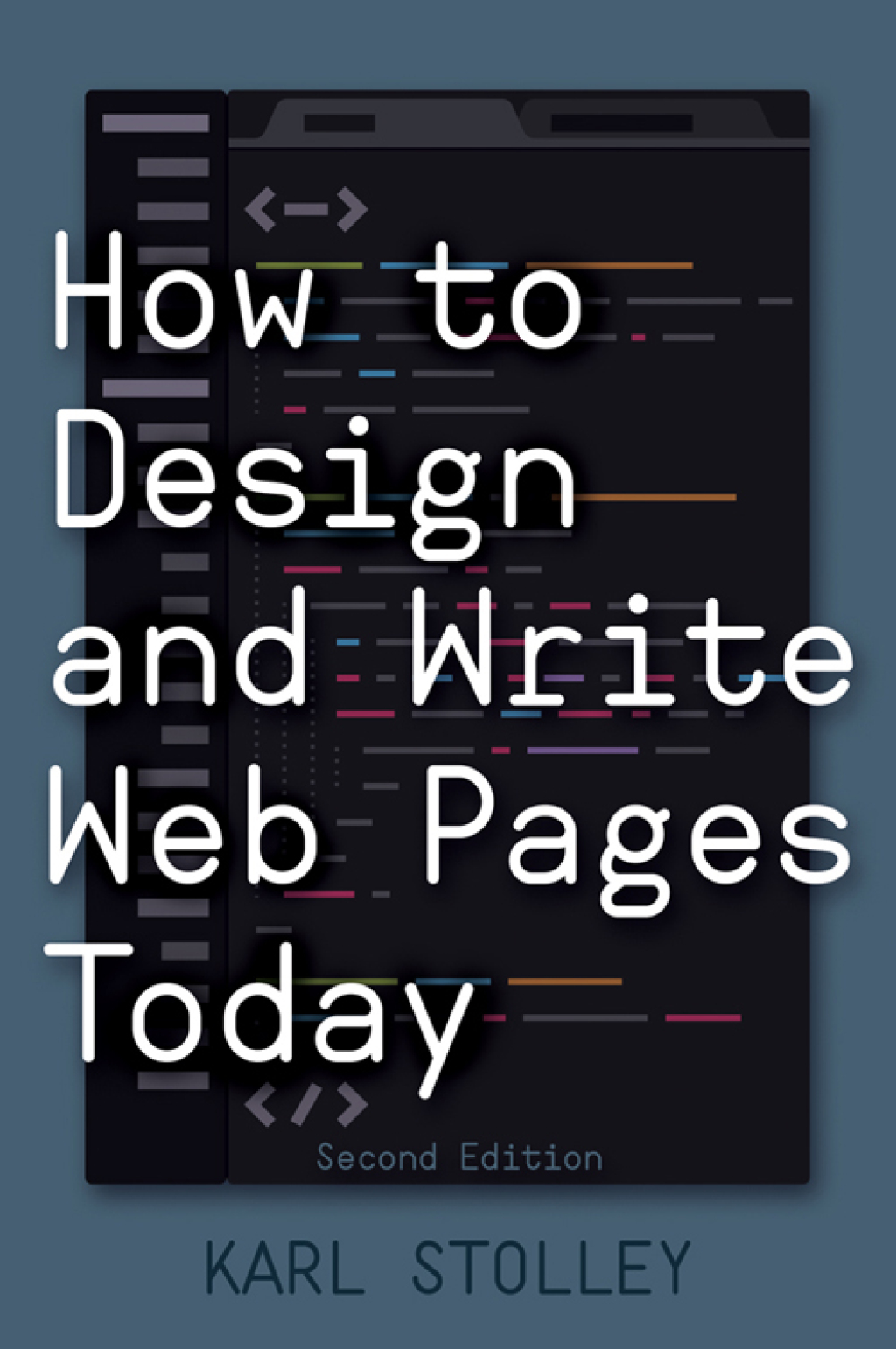 How to Design and Write Web Pages Today 2nd Edition